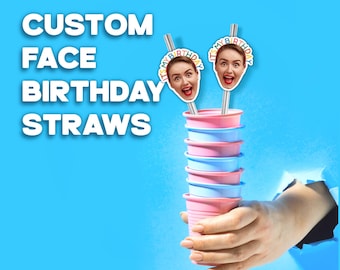 It’s My Birthday Face Straws – Funny Custom Face Straws for Birthday Party Drinks – Personalized Photo Straw Decorations