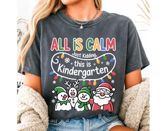 Kindergarten Christmas PNG SVG, All Is Calm Just Teacher Design, Funny School Xmas Sublimation