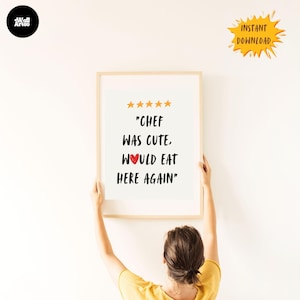 Funny Kitchen Wall Art Printable | “Chef Was Cute” Quote | 5 Star Review Sign | Modern Digital Download | Humorous Dining Room Decor