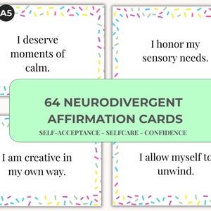 May include: A collection of 64 neurodivergent affirmation cards. Each card has a white background with a colourful confetti border. The cards feature phrases such as "I deserve moments of calm" and "I honour my sensory needs."