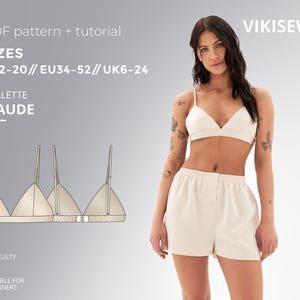 May include: A bralette and shorts set in cream color. The image includes a woman wearing the bralette and shorts, and a diagram of the bralette. The text on the image says "PDF pattern + tutorial", "SIZES US2-20//EU34-52// UK6-24", "BRALETTE MAUDE", and "SUITABLE FOR BEGINNERS".