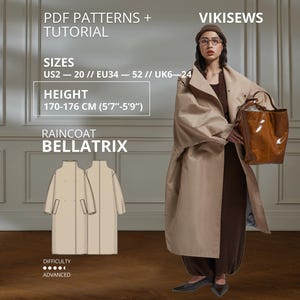 May include: A beige raincoat labeled Bellatrix by Vikisews, featuring a wide collar and loose fit. Text includes PDF PATTERNS + TUTORIAL, SIZES US2-20, EU34-52, UK6-24, HEIGHT 170-176 CM (5'7"-5'9"), and DIFFICULTY ADVANCED with a technical line drawing.