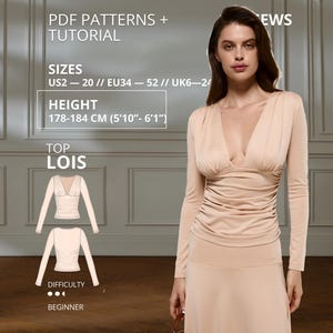 Könnte beinhalten: Ein beiges Langarm-Oberteil mit tiefem V-Ausschnitt und gerafften Stoffdetails am Oberteil. Das Bild enthält den Text: PDF PATTERNS + TUTORIAL, SIZES US2-20, HEIGHT 178-184 CM, TOP LOIS und DIFFICULTY BEGINNER.