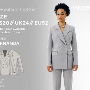 May include: A woman wearing a light gray double-breasted blazer and matching pants. The image includes text that reads "PDF pattern + tutorial", "SIZE US20 // UK24 // EU52", and "BLAZER FERNANDA". The difficulty level is marked as advanced.