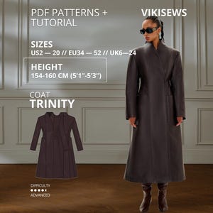 May include: A dark brown long-line coat with a high collar and long sleeves. The image includes text: PDF PATTERNS + TUTORIAL, VIKISEWS, SIZES US2-20, EU34-52, UK6-24, HEIGHT 154-160 CM (5'1"-5'3"), COAT TRINITY, and DIFFICULTY ADVANCED. A flat sketch is shown.