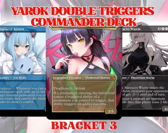 Può includere: Un mazzo Commander con tre carte illustrate. Le carte includono "Displacer Kitten", "Legendary Creature - Elemental Horror" e "Massacre Wurm". È visibile anche il testo "Yarok Double Triggers Commander Deck" e "Bracket 3".