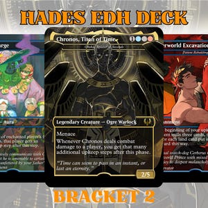 May include: Three Magic: The Gathering cards from the "Hades EDH Deck" set. The cards feature vibrant illustrations and text, including "Timeless Charge," "Chronos, Titan of Time," and "Underworld Excavation." The cards are set against a dark background with the text "HADES EDH DECK" and "BRACKET 2."