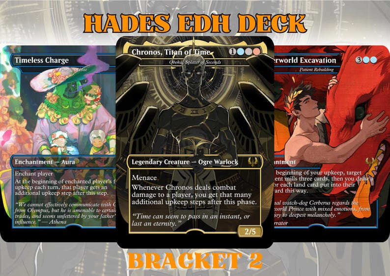 May include: Three Magic: The Gathering cards from the "Hades EDH Deck" set. The cards feature vibrant illustrations and text, including "Timeless Charge," "Chronos, Titan of Time," and "Underworld Excavation." The cards are set against a dark background with the text "HADES EDH DECK" and "BRACKET 2."