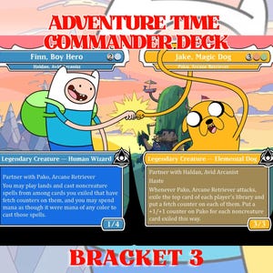 May include: Adventure Time Commander Deck trading card featuring Finn, Boy Hero and Jake, Magic Dog. The card has a blue and yellow color scheme with text that reads "BRACKET 3".
