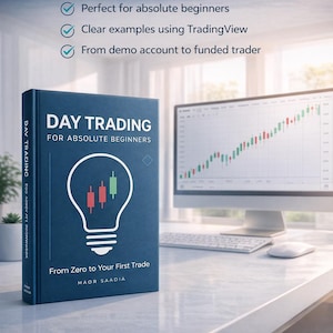 Day Trading For Absolute Beginners: From Zero to Your First Trade | PDF