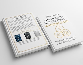 The Modern ICT Trader's Masterclass: The 3-in-1 Path from A-Z to Day Trading Mastery | Forex, Futures, Stock Market | Instant Download PDF