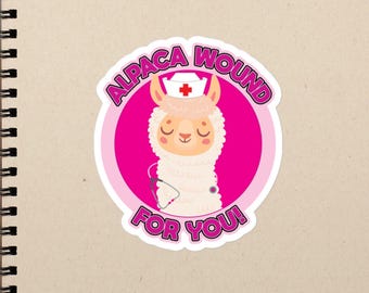 Alpaca Wound for You Sticker, Funny WOC Nurse Humor, Healthcare Gift, Bubble-free Vinyl