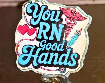 You Rn Good Hands Nurse Badge Reel: Retractable Id Holder