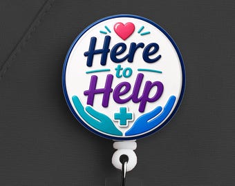 Here to Help Badge Reel, Nurse Badge Reel, Healthcare Worker Gift
