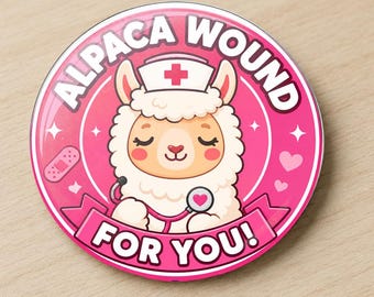 Alpaca Wound Care Nurse Button or Magnet