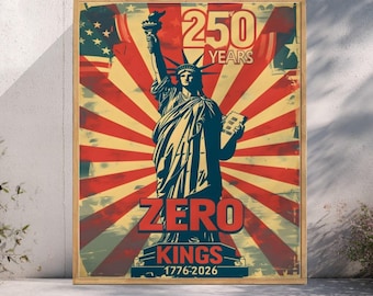 250 Years Zero Kings Patriotic Independence Poster