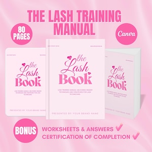 May include: A pink and white book cover design with the text "The Lash Book" in a cursive font. The image includes the text "The Lash Training Manual" and "80 Pages". Additional text includes "Bonus Worksheets & Answers" and "Certification of Completion".