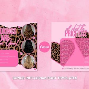 May include: Pink and leopard print Instagram post templates. One template says "BOOKINGS ARE Now Open!" with contact info. The other template is a price list with services and prices. The templates include images of different hairstyles.