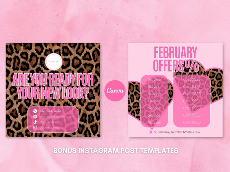 May include: Two pink and leopard print Instagram post templates. One says "ARE YOU READY FOR YOUR NEW LOOK?" and the other says "FEBRUARY OFFERS %." The templates are for Canva and include contact information.