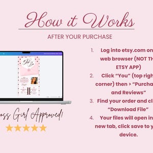 May include: A digital instruction graphic on a light pink background titled How it Works AFTER YOUR PURCHASE. It features a laptop displaying a template, a numbered list of four steps for downloading files from Etsy, and the text Boss Girl Approved! with five stars.