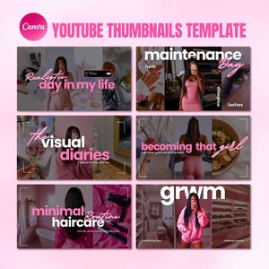 Könnte beinhalten: Eine rosa Canva-Vorlage für YouTube-Thumbnails. Die Vorlage enthält sechs verschiedene Thumbnail-Designs mit Textüberlagerungen wie "Realistic day in my life", "Maintenance Bay", "The visual diaries", "Becoming that girl", "Minimal haircare" und "grwm".