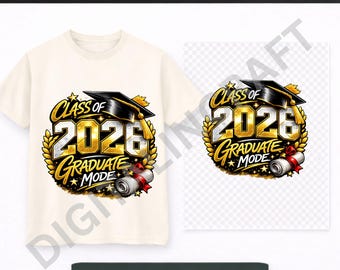 Graduation 2026 PNG | Senior Shirt Print Design | Grad Mode Sublimation Digital Download File