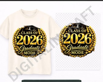 Graduation PNG | Class of 2026 Shirt Design | Graduate Mode Sublimation Download File