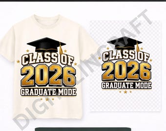Graduation PNG | Class of 2026 Shirt | Senior 2026 Graduate Mode Sublimation Design Download