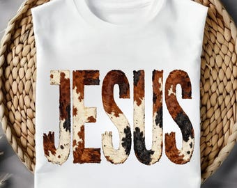 Jesus Cowhide Western PNG | Christian Typography Sublimation Design | T Shirt Hoodie Sweatshirt Mug Wrap