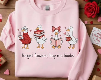 Forget Flowers Buy Me Books PNG | Book Lover Valentine Design for Mug Print T Shirt Hoodie Sweatshirt Reader Gift |Instant Digital Download
