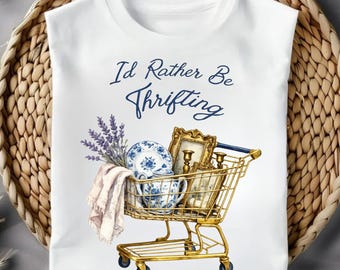 Id Rather Be Thrifting Shirt | Vintage Thrift Lover Graphic Tee | Second hand Shopping Apparel