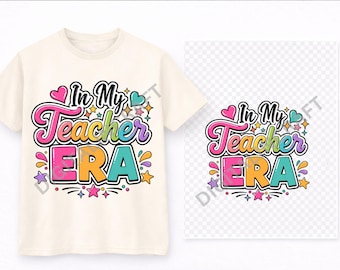 Teacher PNG | In My Teacher Era Shirt Design | Cute Retro School Gift Sublimation Download