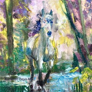 May include: An impressionistic painting of a white horse in a forest setting. The artwork features a horse with a light gray coat, standing in a stream. The background includes trees, water, and colorful foliage. The artist's name, Kathleen Deyo Art, is visible.