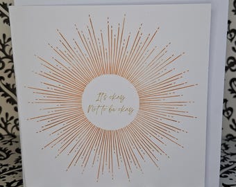 Thoughts & Moments | It’s okay not to be okay Sunburst Card