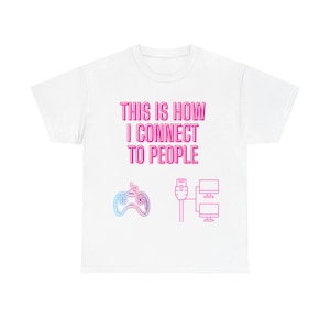 Gaming Connection Tee, Gamer Shirt, Unisex Tee, Fun Gift for Gamers, Video Game Apparel, Casual Wear