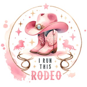 I Run This Rodeo PNG, Girl Rodeo Clipart, Cowgirl Boots, Cowgirl Hat PNG, Rodeo Design, Digital Download, Sublimation Design, Western PNG