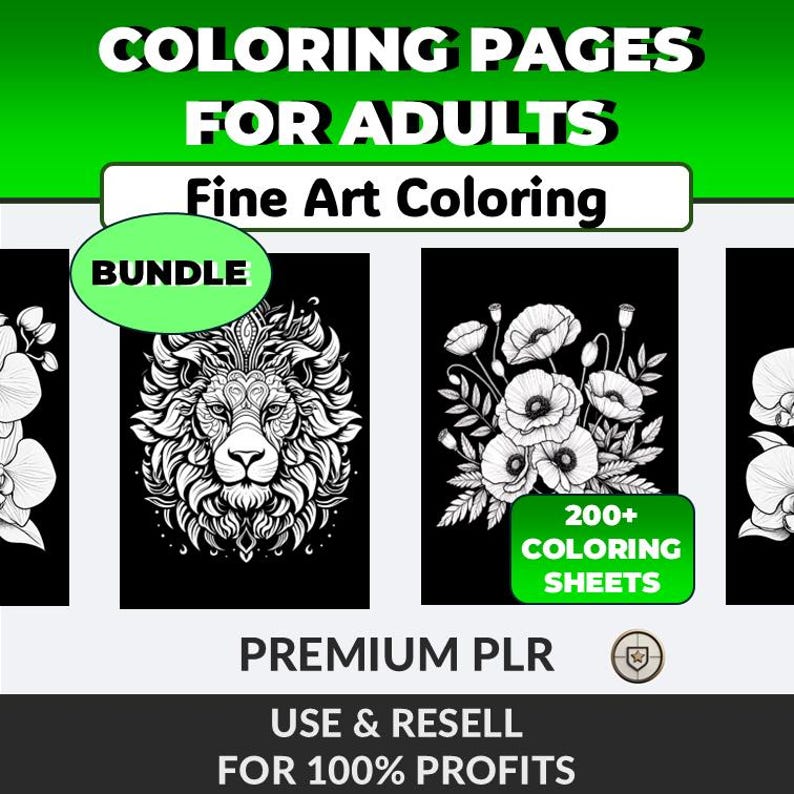May include: A digital product bundle of coloring pages for adults. The image features the text "COLORING PAGES FOR ADULTS" and "Fine Art Coloring". The image includes a lion, flowers, and the text "200+ COLORING SHEETS".