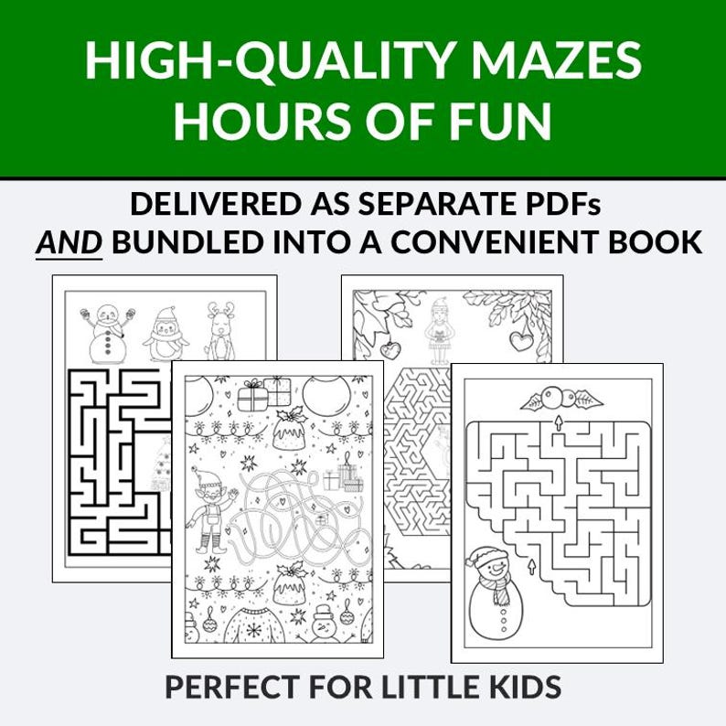 May include: A collection of black and white mazes with holiday-themed illustrations, including snowmen, elves, and gifts. The text reads "HIGH-QUALITY MAZES HOURS OF FUN" and "PERFECT FOR LITTLE KIDS". The mazes are delivered as separate PDFs and bundled into a convenient book.