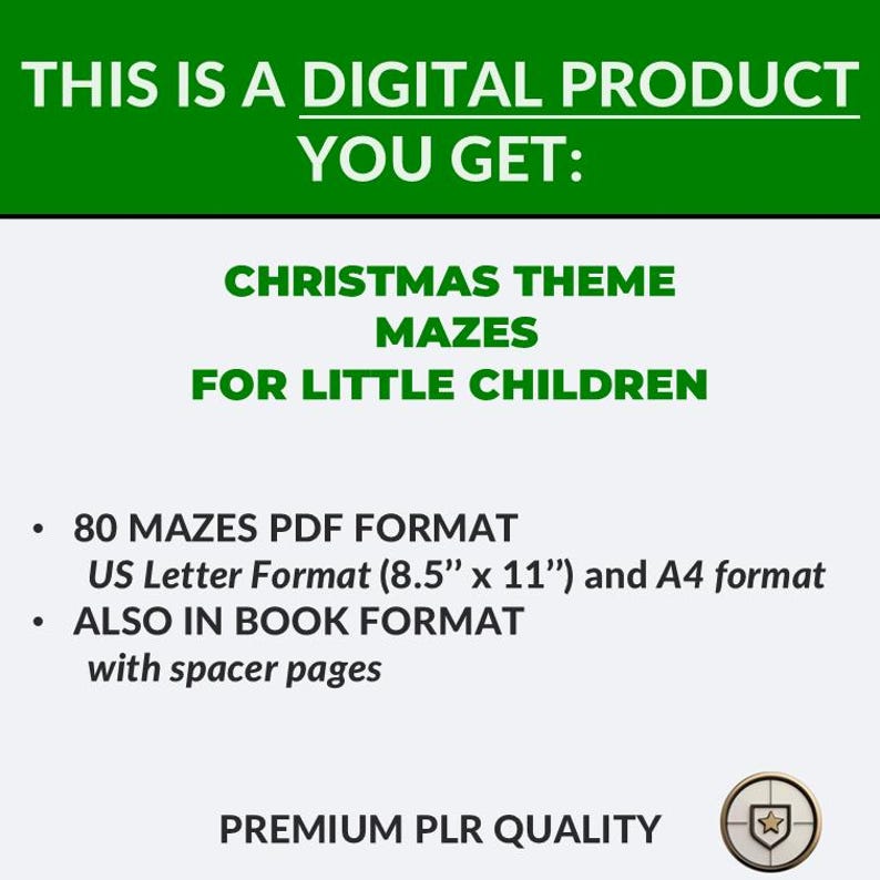May include: A digital product advertisement with green and white text. The text reads "THIS IS A DIGITAL PRODUCT YOU GET: CHRISTMAS THEME MAZES FOR LITTLE CHILDREN." Additional text details 80 mazes in PDF format, US Letter (8.5" x 11") and A4 format.