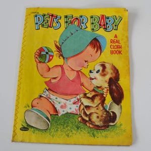 Vintage 1958 Whitman Childrens Kids Baby&#39;s Real Cloth Book - Pets for Baby