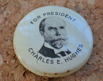 Vintage Hughes Presidential Candidate Campaign Vote Voting Pin Pinback Button