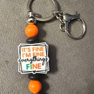 It&#39;s Fine I&#39;m Fine Keychain