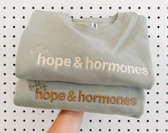 Full of Hope and Hormones | IVF Warrior Sweatshirt | IVF Mama Crewneck