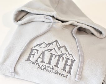 Faith Can Move Mountains Fleece Hoodie | Christian Style | Faith Sweatshirt