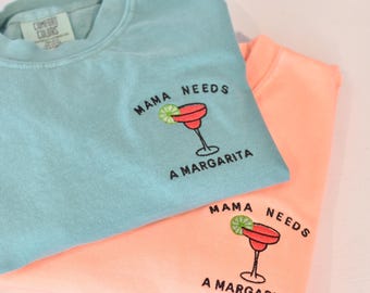 Mama Needs Margarita Embroidered Comfort Colors T-Shirt