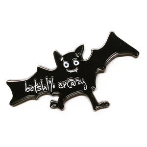 Halloween BatS#@t Crazy Batty Bat Soft Enamel / Lapel Pin