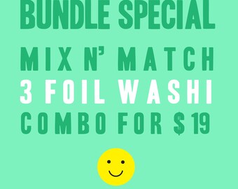 Bundle Special Foil Washi - Set of 3 Mix and Match Combo