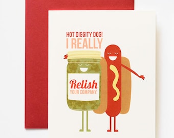 I Really Relish Your Company Hot Dog Best Friend Love Card