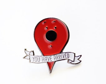 You Have Arrived Location Enamel / Lapel Pin