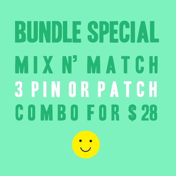 Bundle Special Pin and Patch - Set of 3 Mix and Match Combo